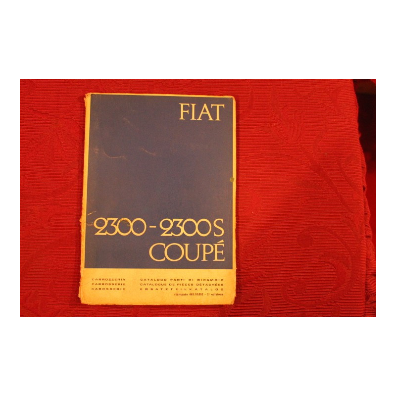 2300  2300 S COUPE'   CATALOGO PARTI DI RICAMBIO-CARROZZERIA (2° EDIZIONE 1964) scritta interna, costola difettosa.
