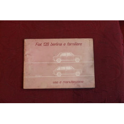 128 BERLINA E FAMILIARE    LIBRETTO USO E MANUTENZIONE (16°EDIZIONE 1973) copertina sbiadita, qualche pagina un pò sporca.