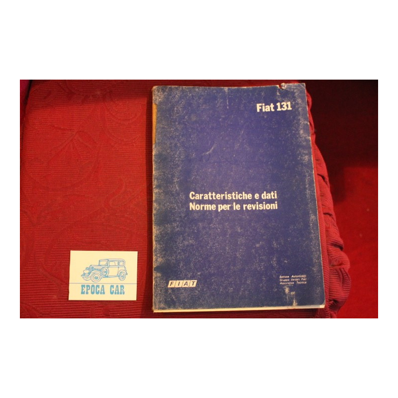131     CARATTERISTICHE E DATI NORME PER LE REVISIONI (1978) copertina un pò rovinata