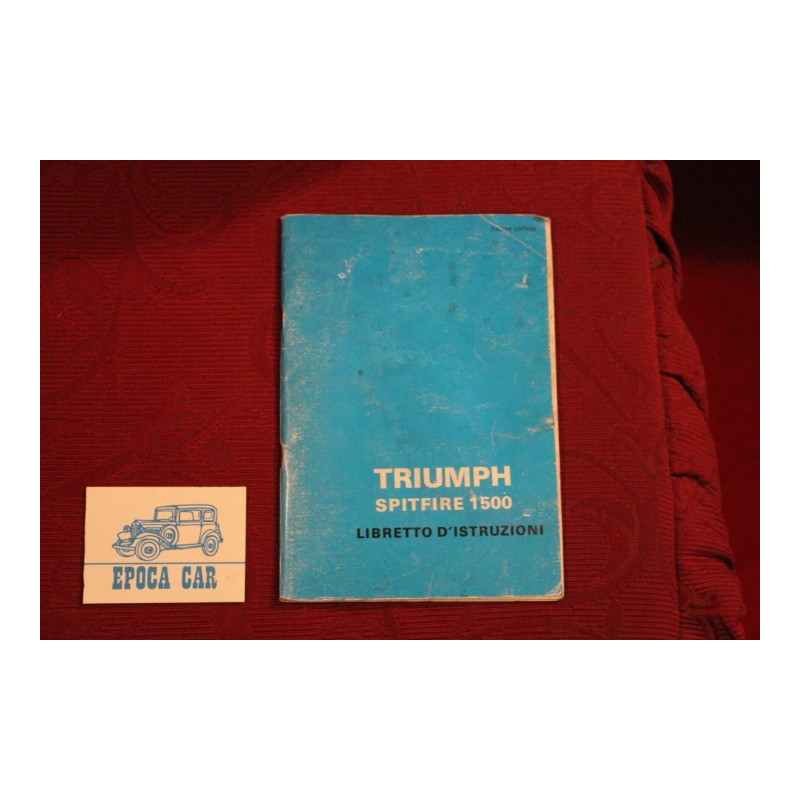 TRIUMPH SPITFIRE 1500    LIBRETTO USO E MANUTENZIONE (1976) IN ITALIANO