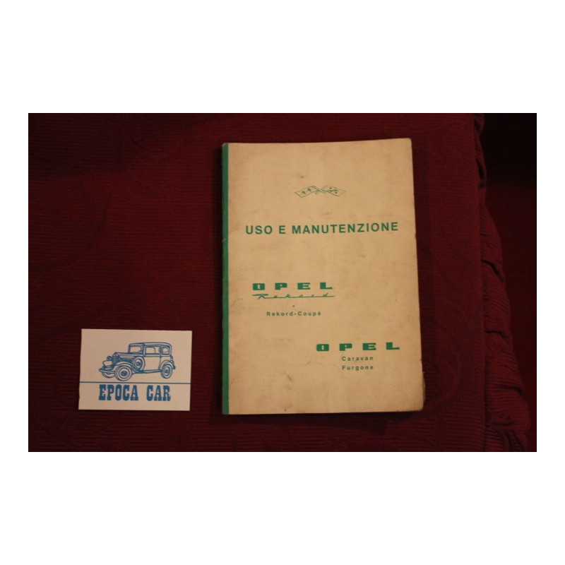 OPEL REKORD E REKORD COUPE'        USE AND SERVICE BOOK (1961) IN ITALIAN