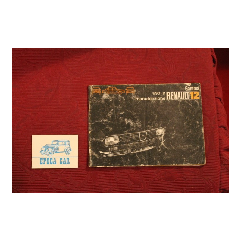 RENAULT 12    LIBRETTO USO E MANUTENZIONE (1972) IN ITALIANO copertina rovinata, interno buono