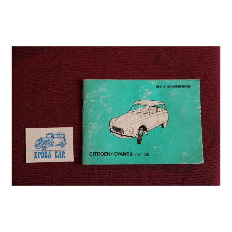 CITROEN DYANE 6    LIBRETTO USO E MANUTENZIONE (1981) IN ITALIANO copertina un pò consumata