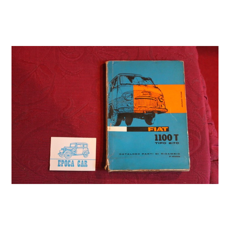 1100 T   tipo 2170    CATALOGO PARTI DI RICAMBIO-MECCANICA (2° ED. 1963) discrete condizioni