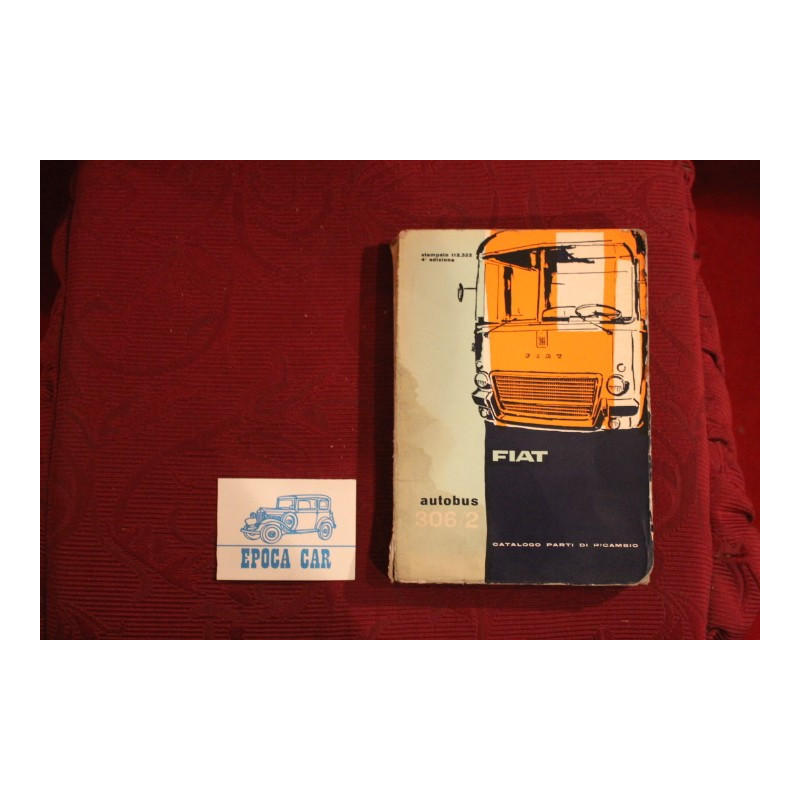 AUTOBUS  306 / 2    CATALOGO PARTI DI RICAMBIO (4° EDIZIONE 1962) buono stato