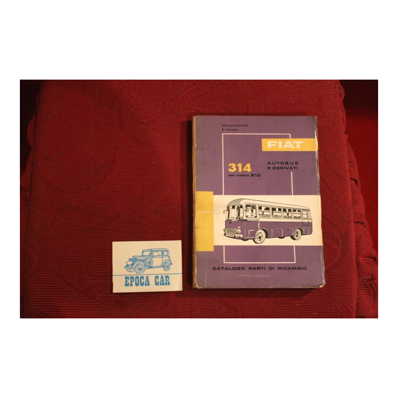 AUTOBUS 314     CATALOGO PARTI DI RICAMBIO (3° EDIZIONE 1964) buono stato