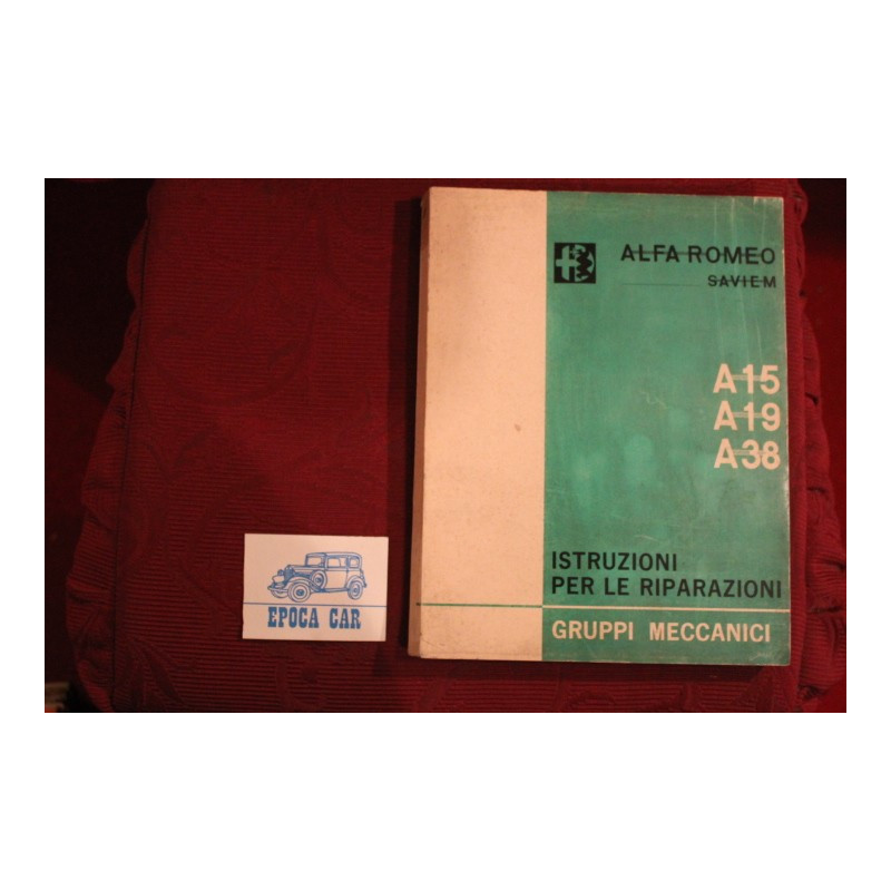 ALFA ROMEO / SAVIEM  A15 / A19 / A38     ISTRUZIONI PER LE RIPARAZIONI (1967) buono stato