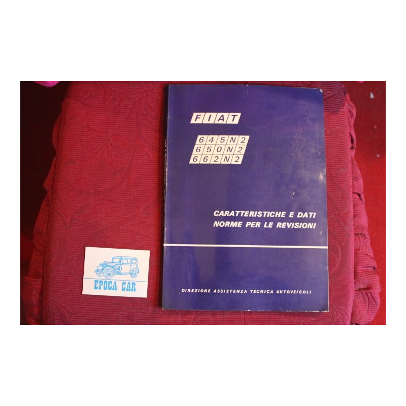 645 N2 / 650 N2 / 662 N2    CARATTERISTICHE E DATI / NORME PER LE REVISIONI (1969) buono stato