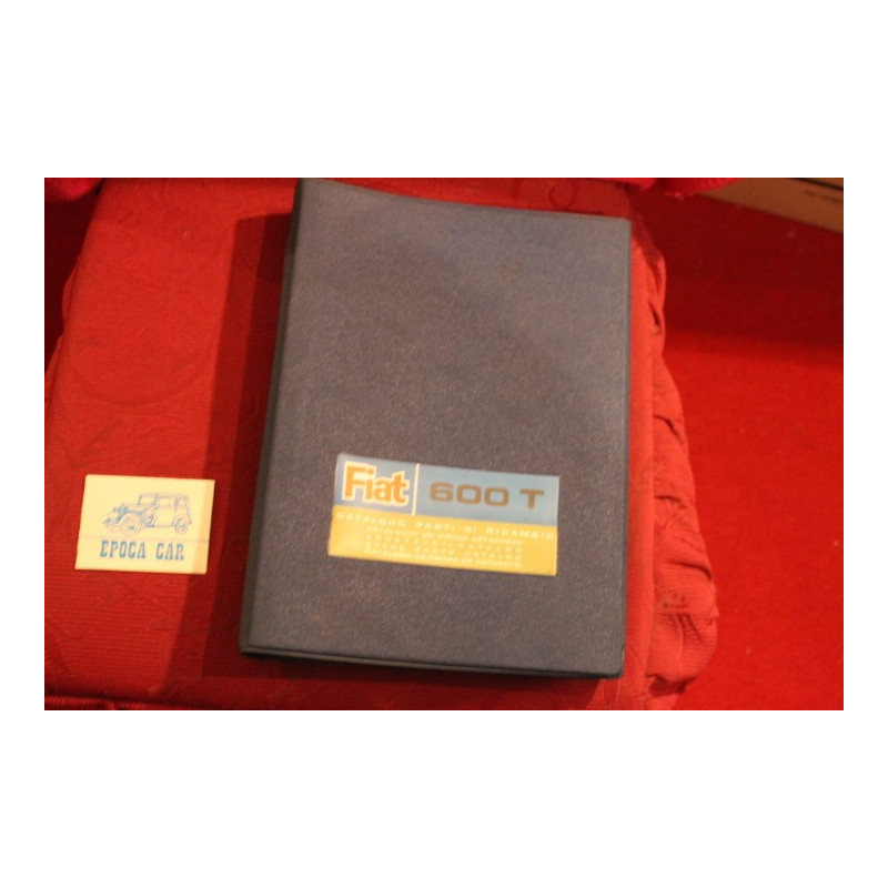 600 T     CATALOGO PARTI DI RICAMBIO (1° EDIZIONE 1967) buono stato