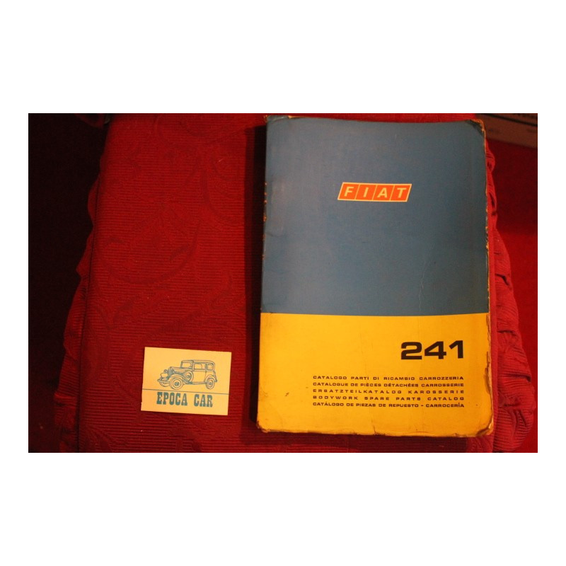 241      CATALOGO PARTI DI RICAMBIO-CARROZZERIA (2° EDIZIONE 1970) discrete condizioni: un pò sprco, qualche scritta interna